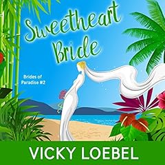 Sweetheart Bride Audiolibro Por Vicky Loebel arte de portada