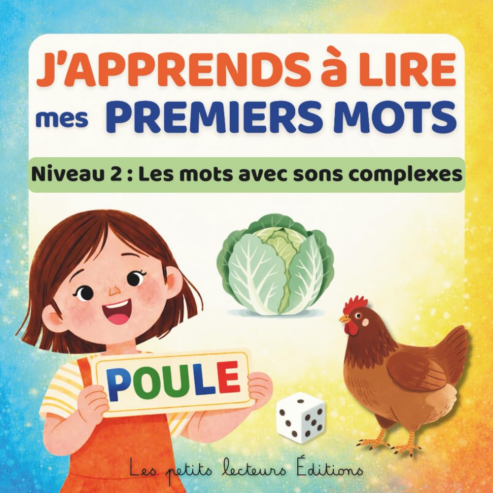 J'apprends à lire mes premiers mots: Niveau 2 : Les mots avec sons complexes