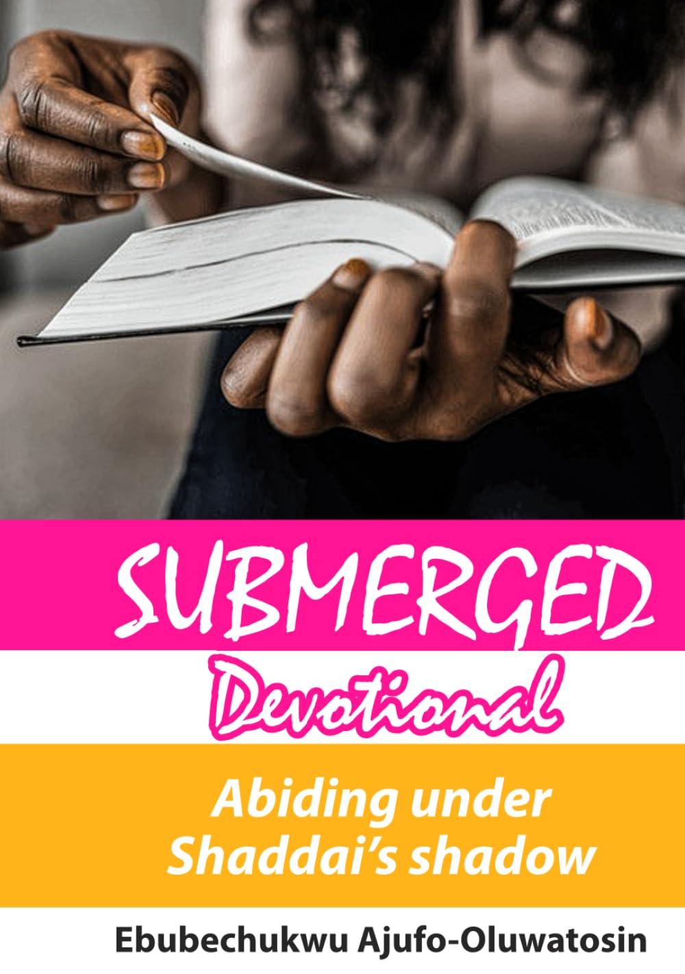 Submerge Devotional: Abiding under Shaddai’s shadow