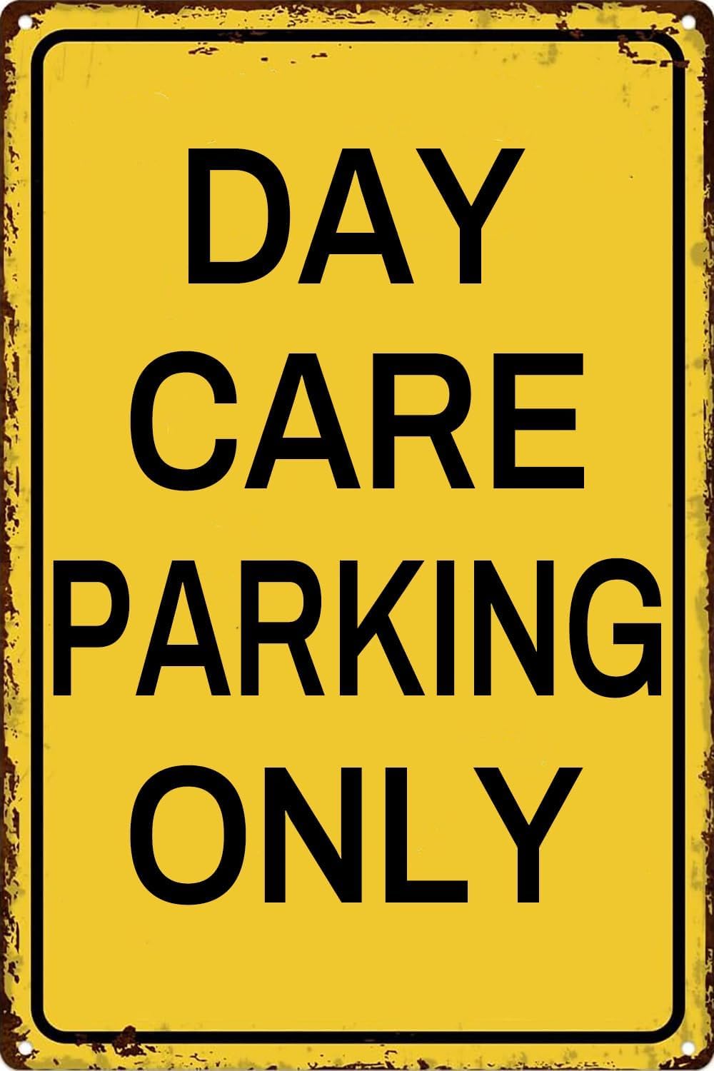 SMAZDFXX Day Care Parking Only Sign Garage Decor Caution Warning Metal Tin Signs Wall Decor Safety Sign for Outdoor Home Decor Room Door Accessories Poster 12"x16"