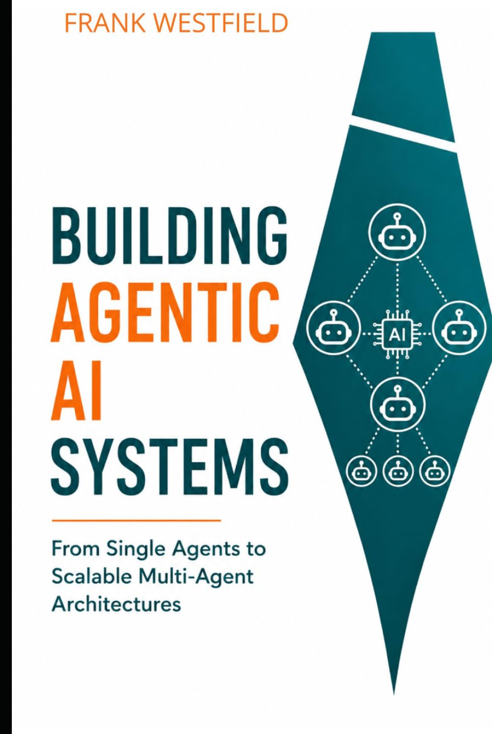 Building Agentic AI Systems: From Single Agents to Scalable Multi-Agent Architectures