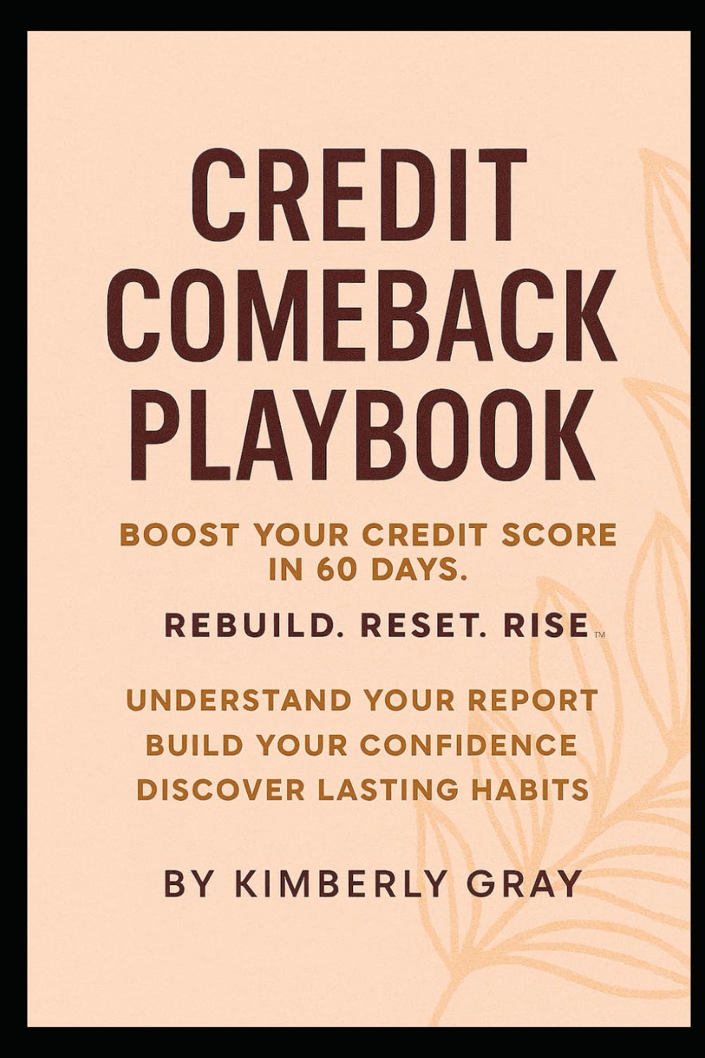 Credit Comeback Playbook: Boost Your Credit Score in 60 Days