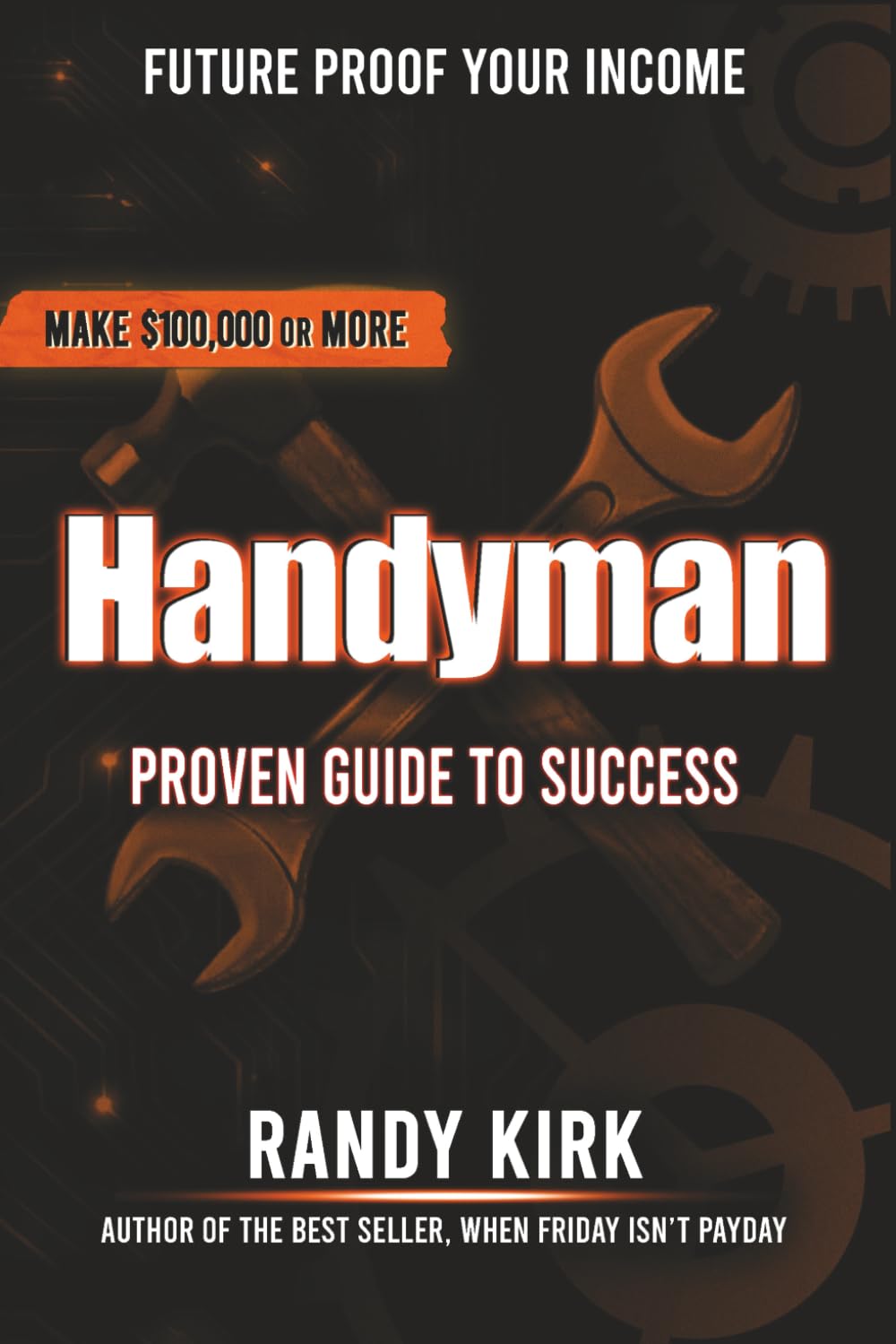 HANDYMAN: Proven Guide to Success (Future Proof Your Income)
