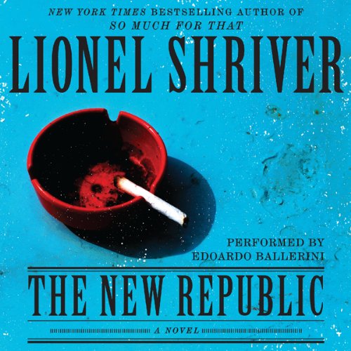 The New Republic Audiolibro Por Lionel Shriver arte de portada