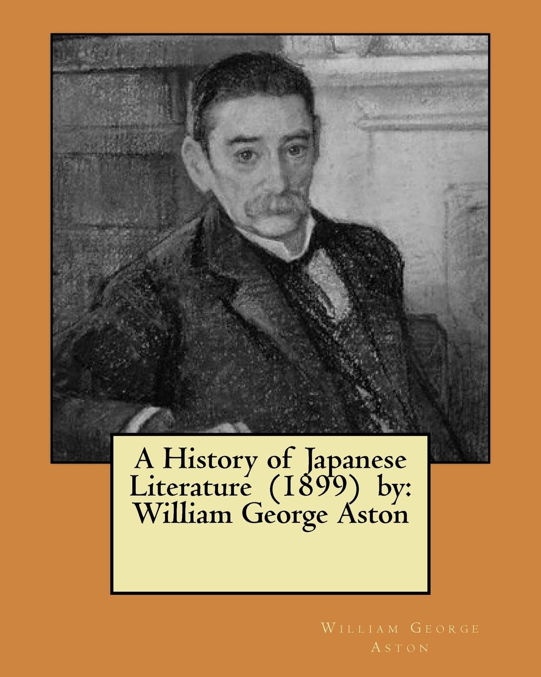 A History of Japanese Literature (1899) by: William George Aston