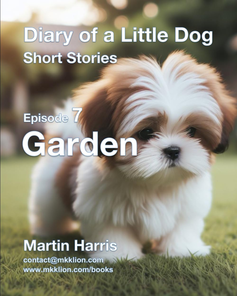 Episode 7 - Garden: Diary of a Little Dog Short Stories