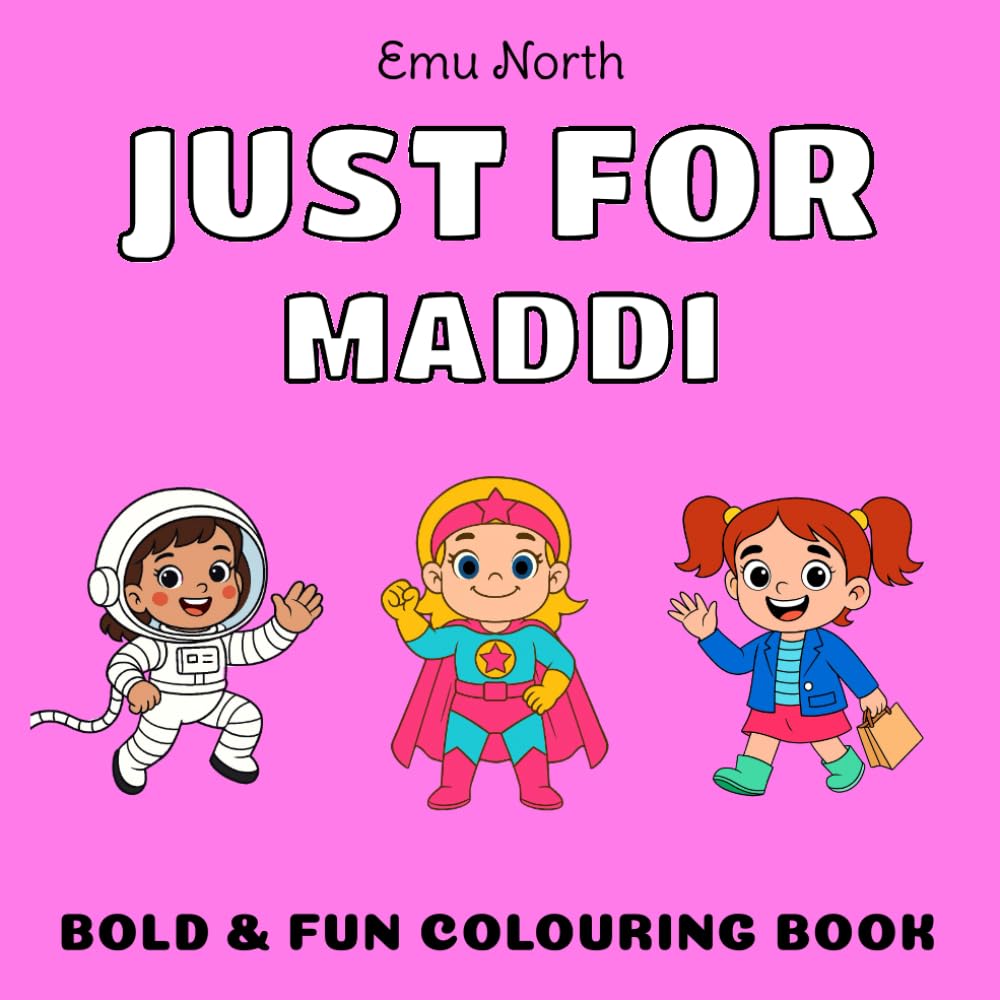 JUST FOR Maddi - Bold & Fun Colouring Book [UK] (JUST FOR - Girls Name Colouring Books)