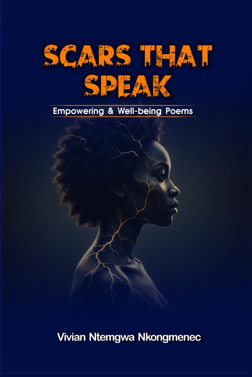 SCARS THAT SPEAK: Empowering & Well-being Poems