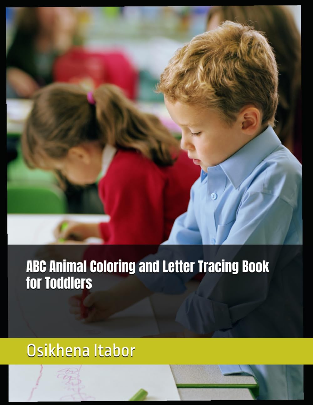 ABC Animal Coloring and Letter Tracing Book for Toddlers