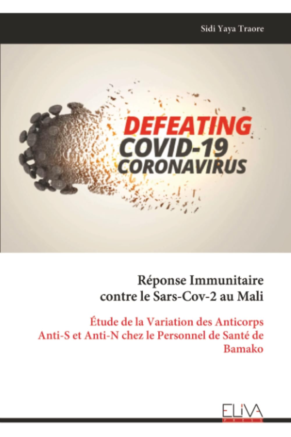 Réponse Immunitaire contre le Sars-Cov-2 au Mali: Étude de la Variation des Anticorps Anti-S et Anti-N chez le Personnel de Santé de Bamako