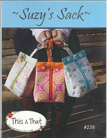 This & That Suzy's Sack Pattern