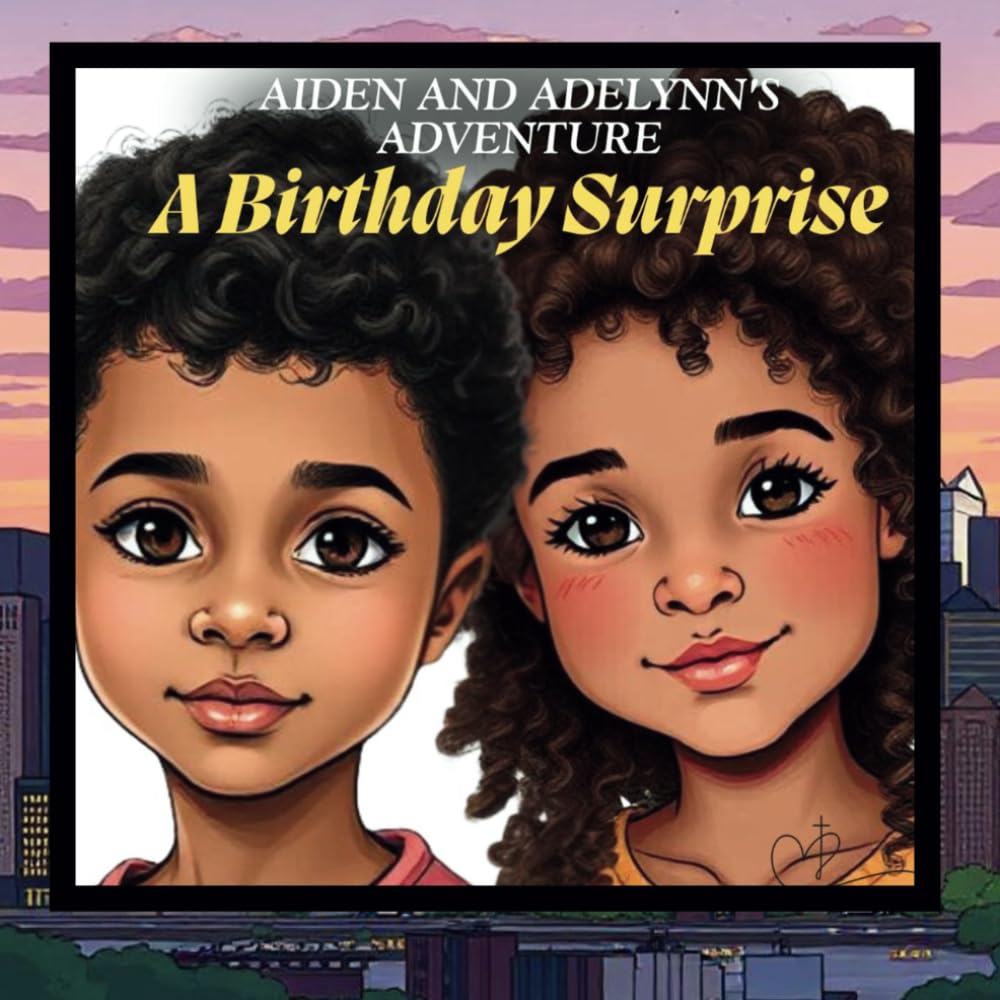 Aiden and Adelynn's Adventure: A Birthday Surprise