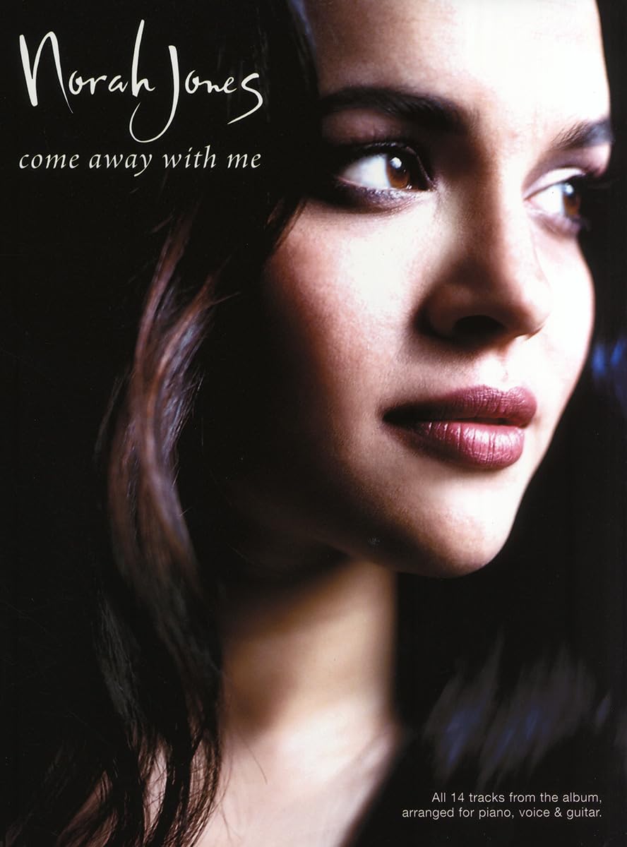 Norah Jones: "Come Away With Me"for Piano, Voice and Guitar: ""Come Away
