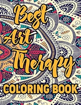 Best Art Therapy Coloring Book: Amazing Patterns An Adult Coloring Book with Fun, Easy, and Relaxing Coloring Pages