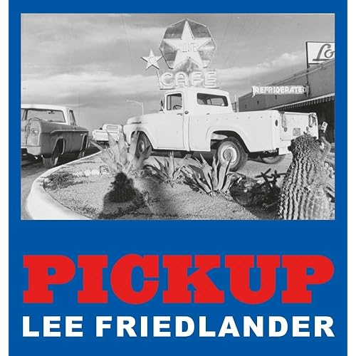 Lee Friedlander: Pickup
