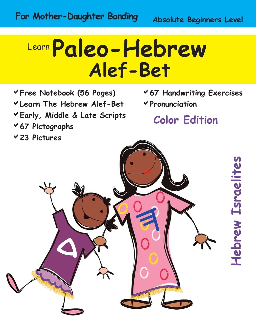 Learn Paleo Hebrew Alef-Bet (For Mothers & Daughters): Color Edition