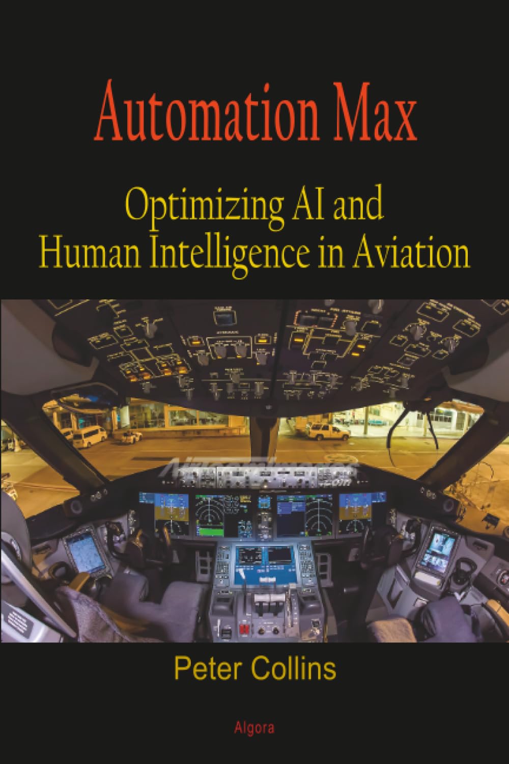 Buy Automation Max: Optimizing Ai and Human Intelligence in Aviation — BookShops.in