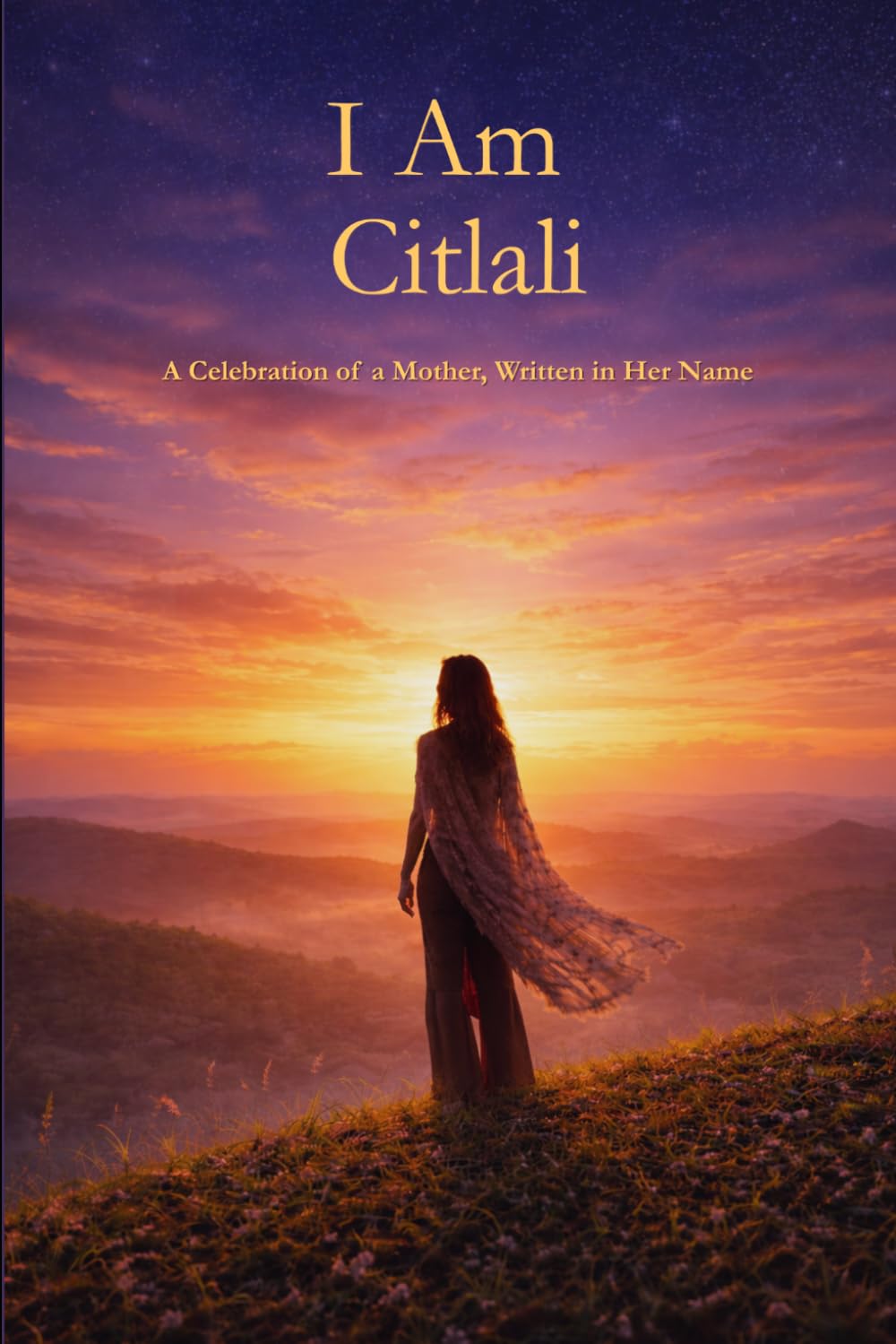 I Am Citlali: A Celebration of a Mother Written in Her Name