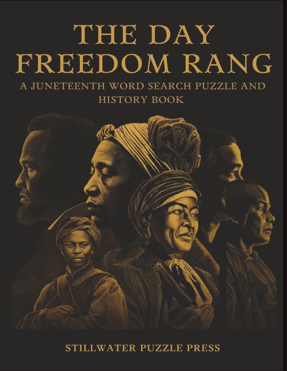 The Day Freedom Rang: A Juneteenth Word Search Puzzle and History Book — Word Searches & the Stories Behind the Holiday