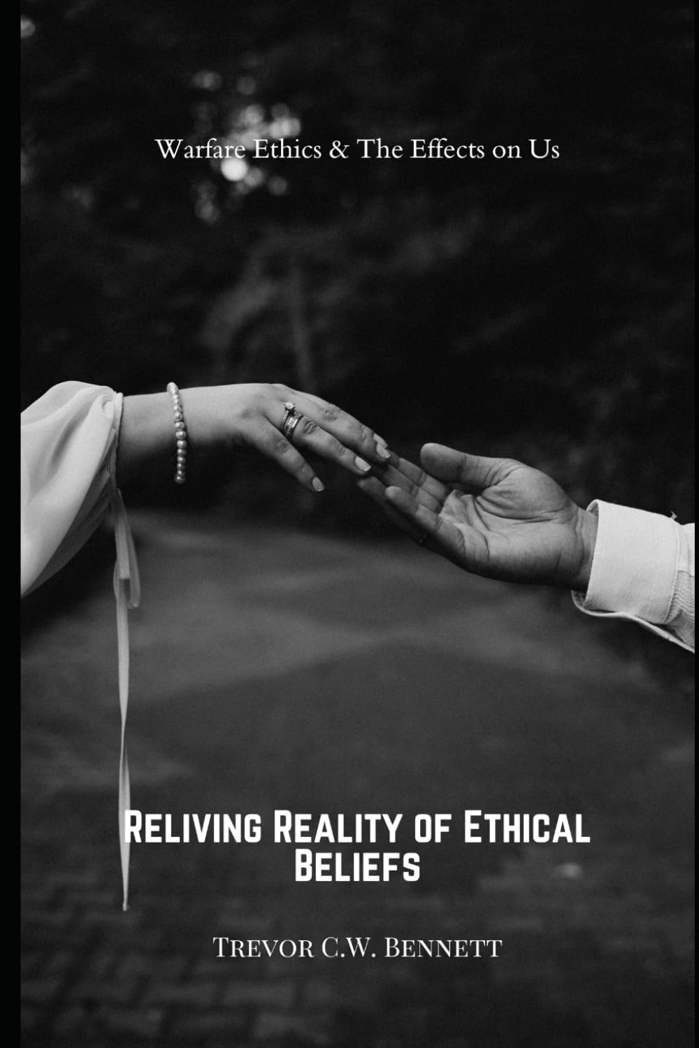 Warfare Ethics & The Effects on Us: 2 (Warfare, Cruelness and ethics)