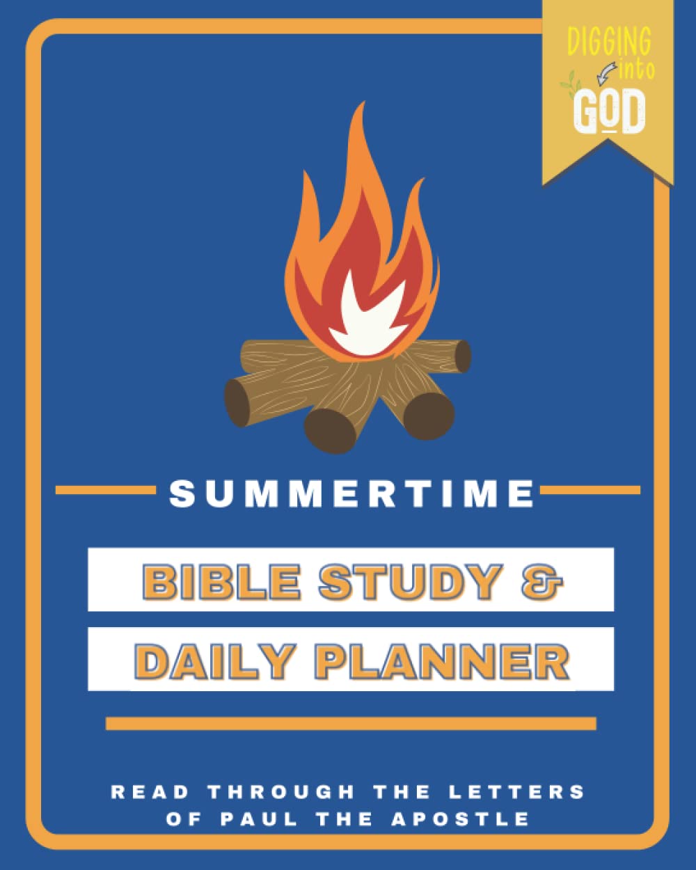 Summer Bible Study And Daily Planner For Kids: A Bible Reading Plan (Galatians thru Philemon) and Daily Organizer to Help Your Child Grow In ... Habits! (Digging Into God Bible Journals)