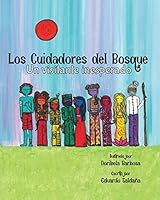 Los Cuidadores del Bosque: Un Visitante Inesperado 1517180600 Book Cover
