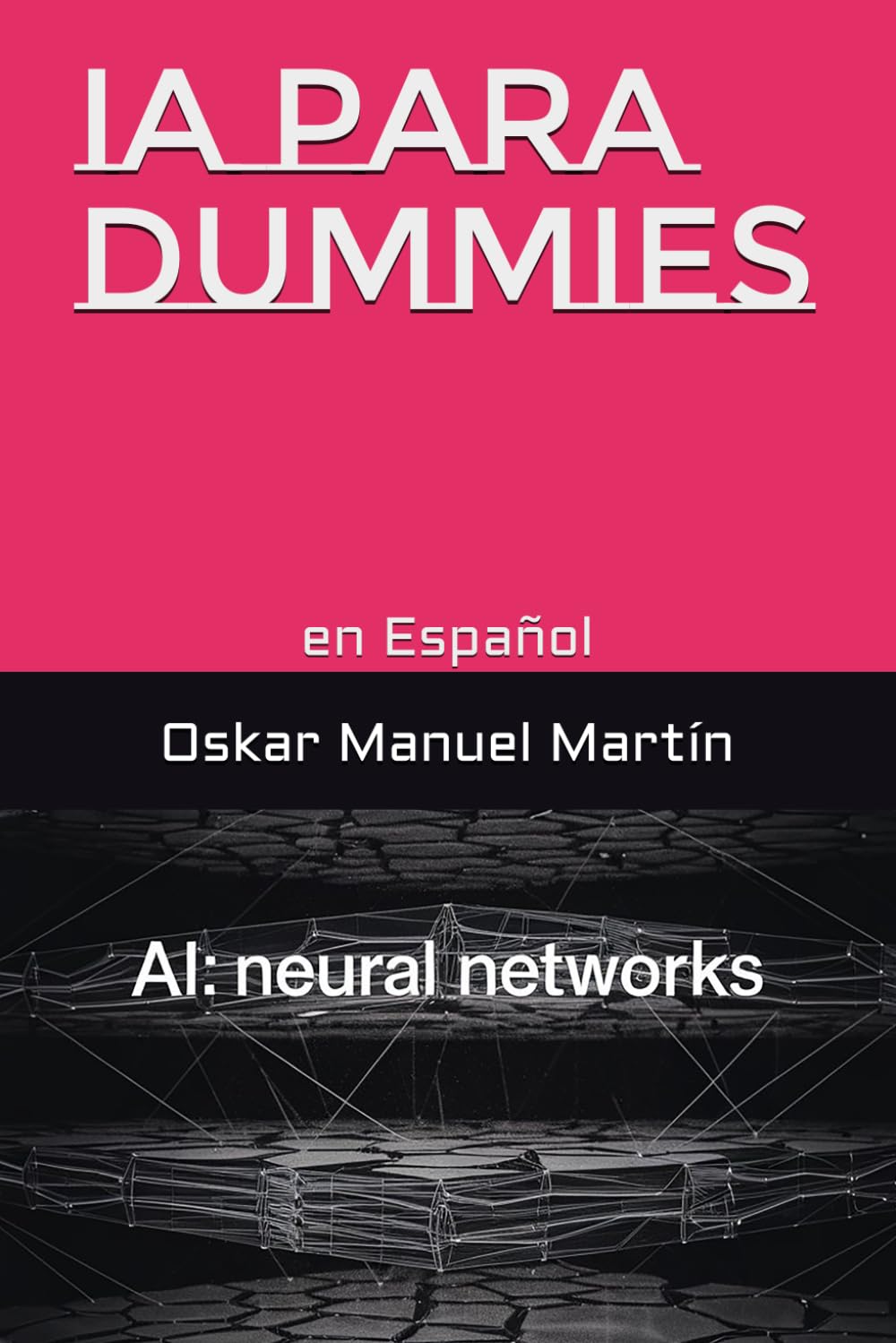 IA para DUMMIES: en Español (Spanish Edition)