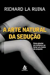 A Arte Natural da Sedução