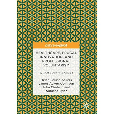 Healthcare, Frugal Innovation, and Professional Voluntarism: A Cost-Benefit Analysis