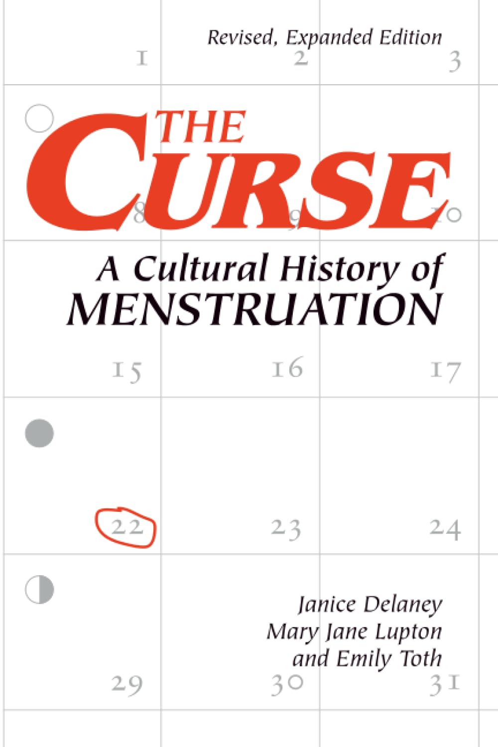 The Curse : A CULTURAL HISTORY OF MENSTRUATION
