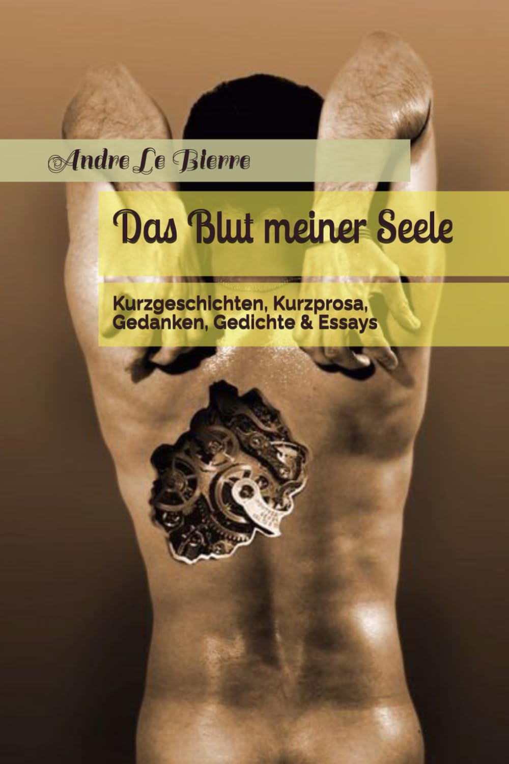 Das Blut meiner Seele: Kurzgeschichten, Kurzprosa, Gedanken, Gedichte & Essays