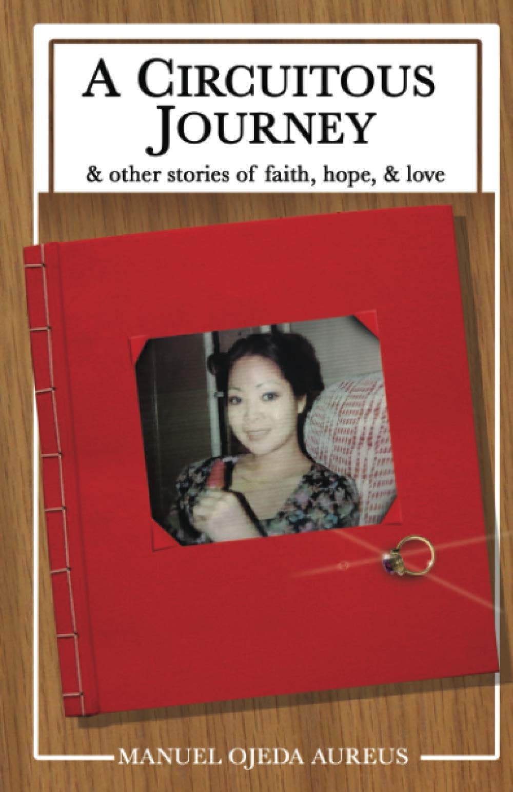 A Circuitous Journey: & other stories of faith, hope, & love