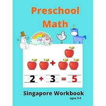 Singapore Math Preschool Workbook Ages 3-5 Math Activity Book For Kids Tracing Numbers,Counting Numbers,Addition,Subtraction,Mental Math,Shapes | Practice Math at Home
