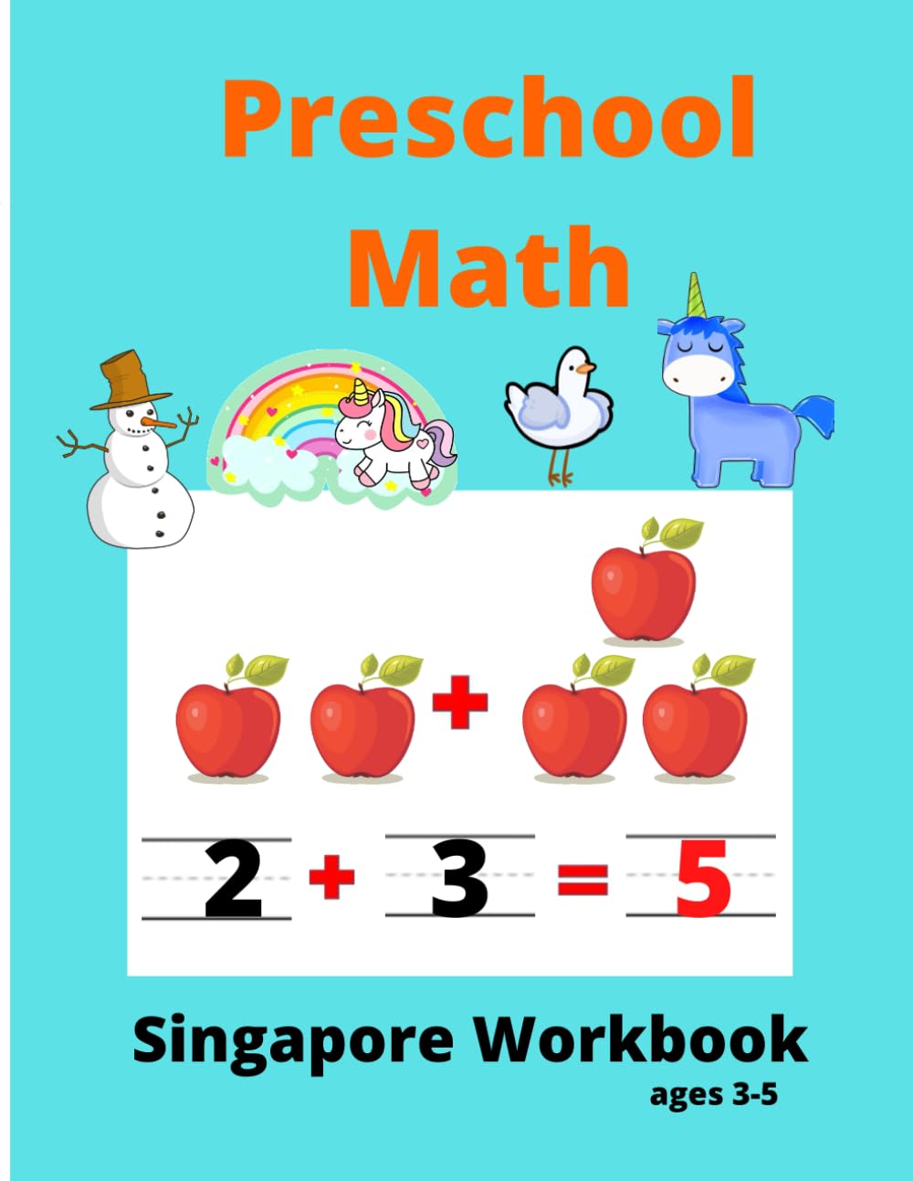 Singapore Math Preschool Workbook Ages 3-5: Math Activity Book For Kids (Tracing Numbers,Counting Numbers,Addition,Subtraction,Mental Math,Shapes) | Practice Math at Home