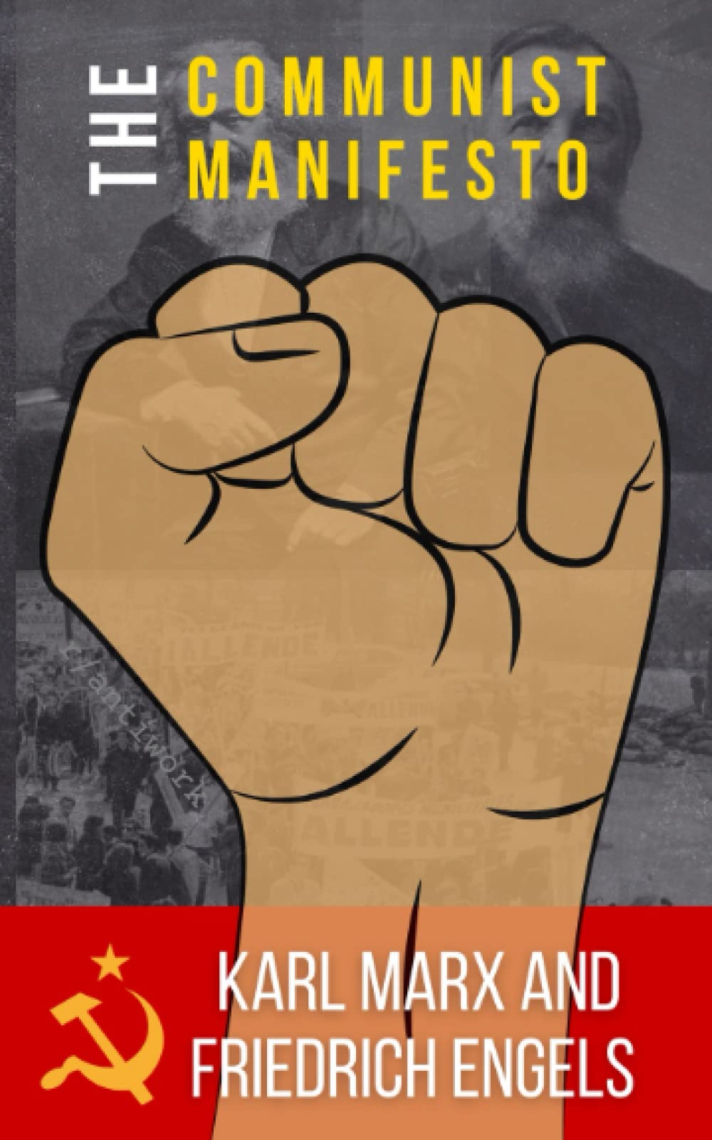 The Communist Manifesto: The 1848 Workers’ Revolution Political Nonfiction Classic (Annotated)