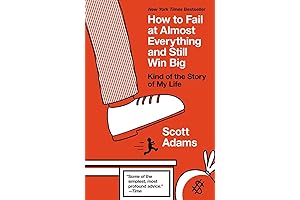 How to Fail at Almost Everything, Win Big: A Memoir