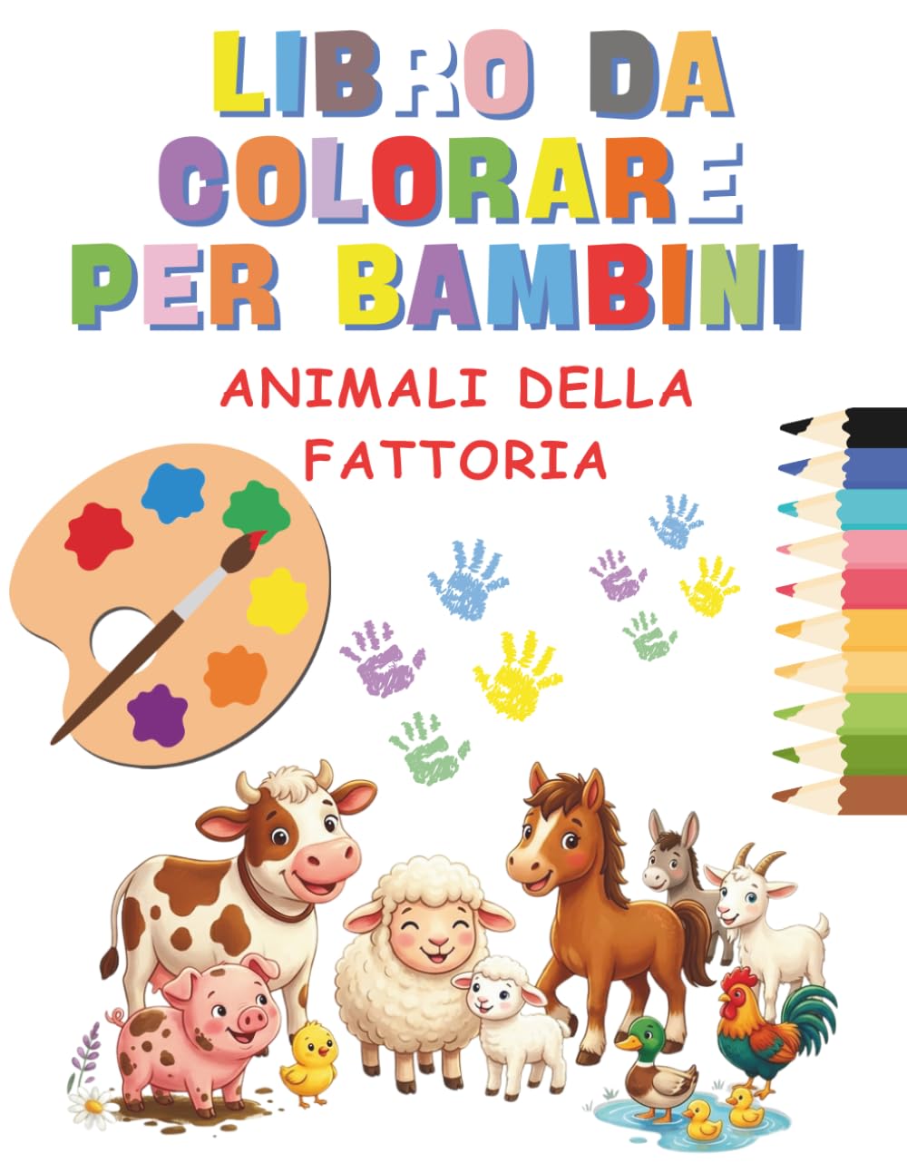 Libro da Colorare per bambini 2-4 anni: ANIMALI DELLA FATTORIA