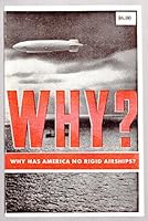 Why Has America No Rigid Airships? 0911962174 Book Cover