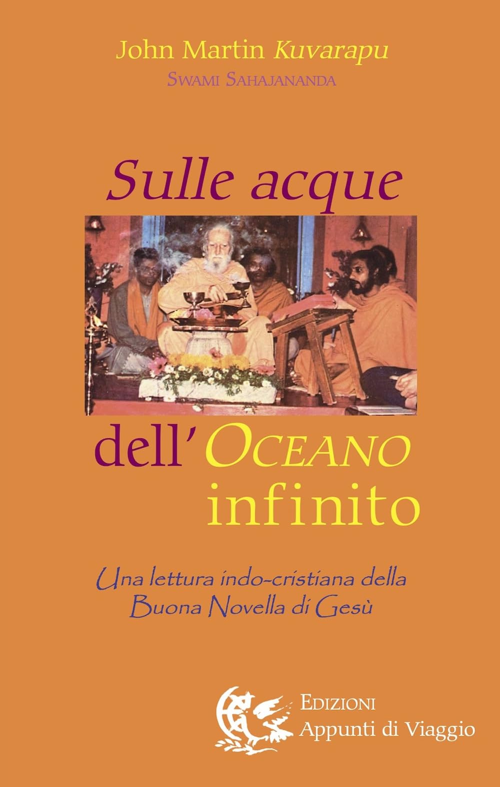 Sulle Acque Dell'oceano Infinito. Una Lettura Indo-Cristiana Della Buona Novella Di Gesù - 4