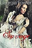 Her Savage Duke (Historical Victorian Taboo Erotic Romance)