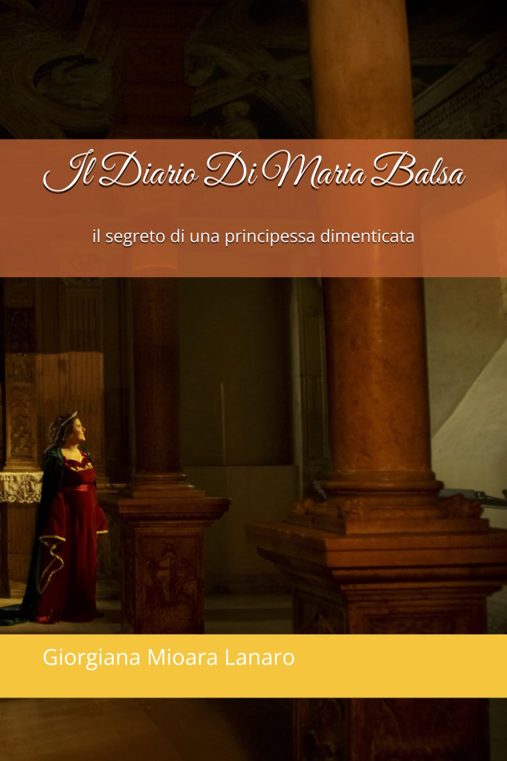 Il Diario Di Maria Balsa: il segreto di una principessa dimenticata: 1