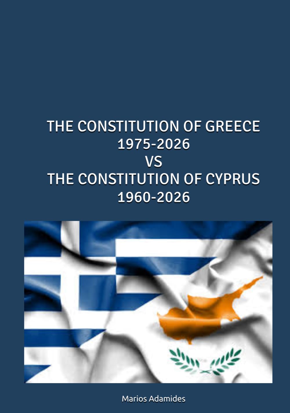 THE CONSTITUTION OF GREECE 1975-2026 VS THE CONSTITUTION OF CYPRUS 1960-2026
