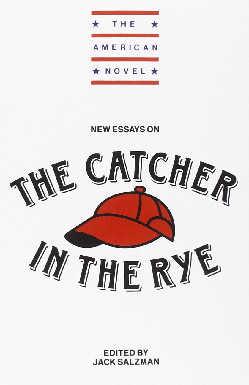 New Essays on the Catcher in the Rye (The American Novel)