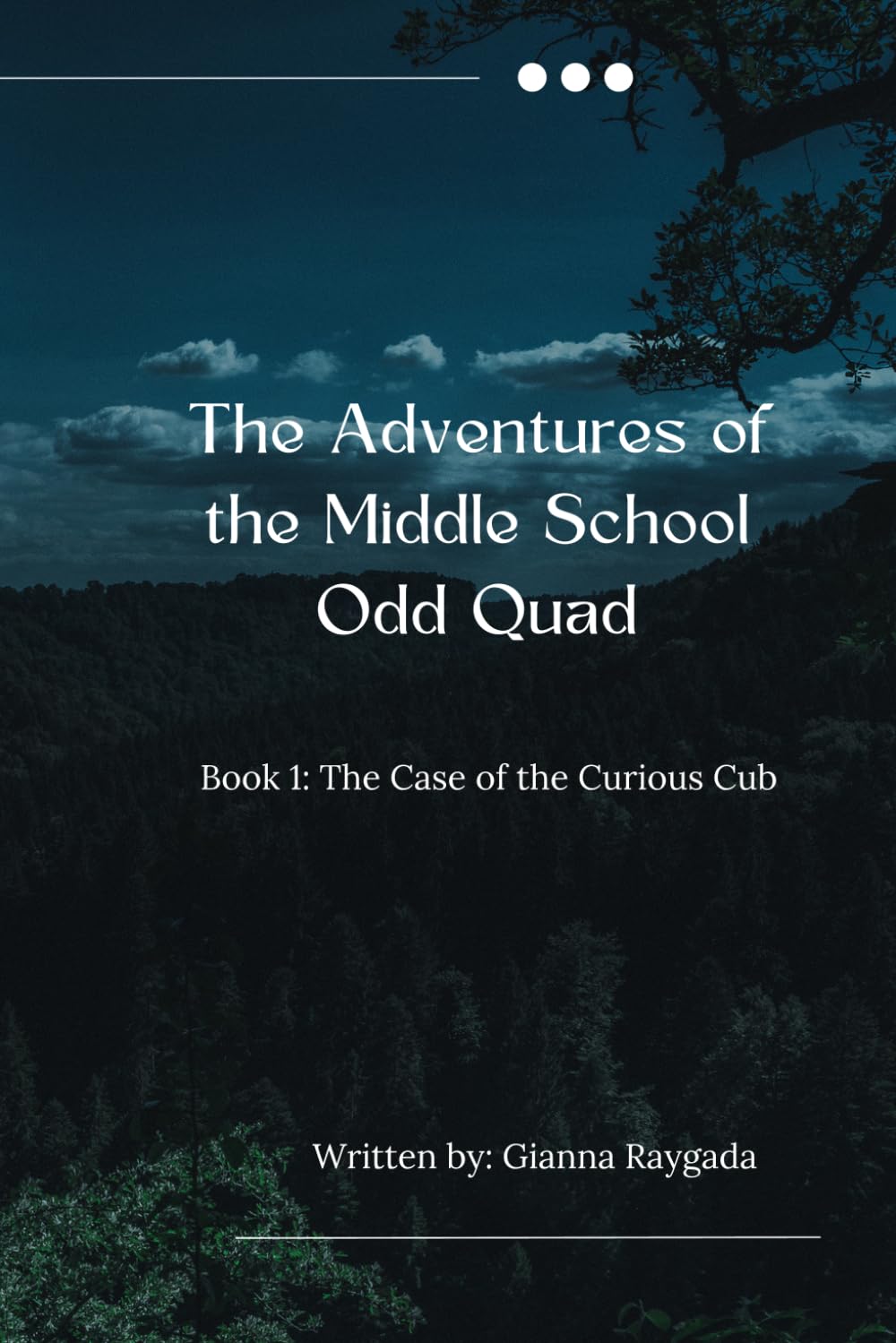 The Adventures of the Middle School Odd Quad: Book 1: The Case of the Curious Cub