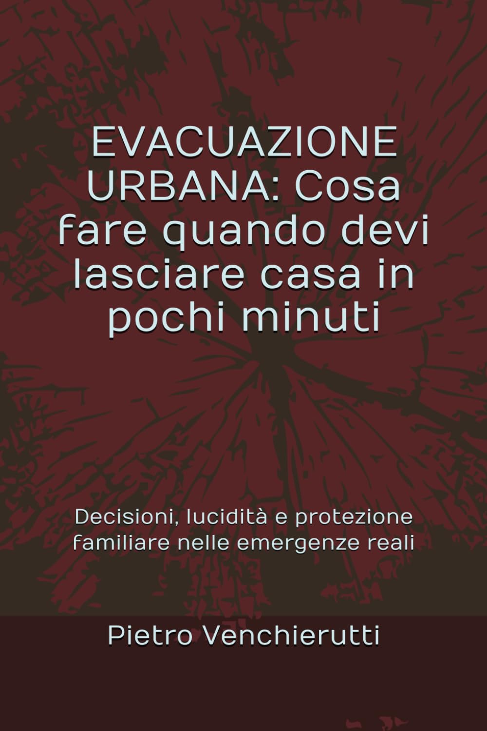 EVACUAZIONE URBANA Cosa fare quando devi lasciare casa in pochi minuti: Decisioni, lucidità e protezione familiare nelle emergenze reali