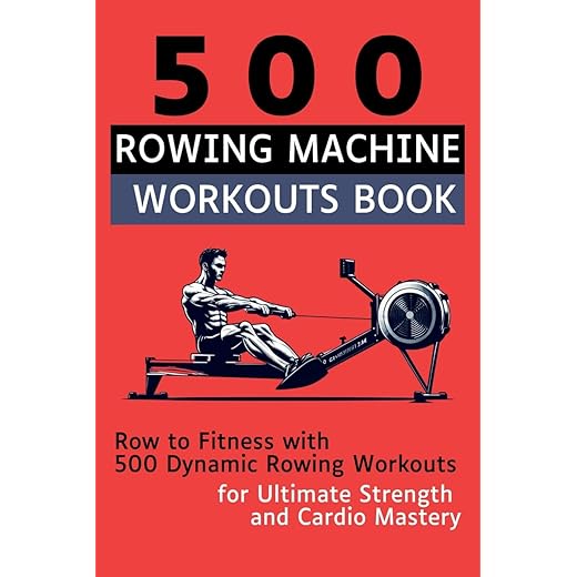 500 Rowing Machine Workouts Book
