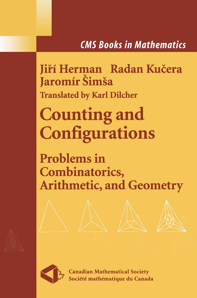 Counting and Configurations: Problems in Combinatorics, Arithmetic, and Geometry (CMS Books in Mathematics)