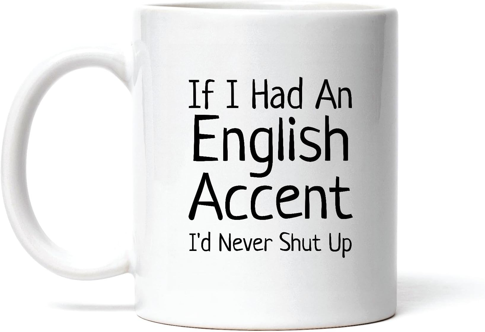 Funny English England Gift for Student Teacher Coworker with English Accent 11oz 15oz White Coffee Mug