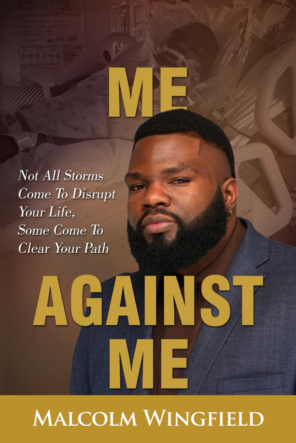 ME AGAINST ME: NOT ALL STORMS COME TO DISRUPT YOUR LIFE, SOME COME TO CLEAR YOUR PATH