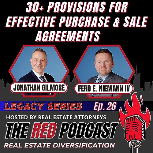 Ep. 26 | 30+ Provisions for Effective Purchase & Sale Contracts &ndash; Including 4 That Will Save Or Make You Money